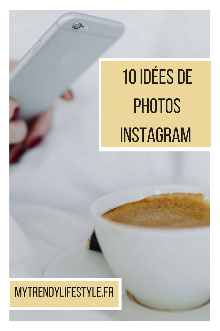 10 idées de photos instagram