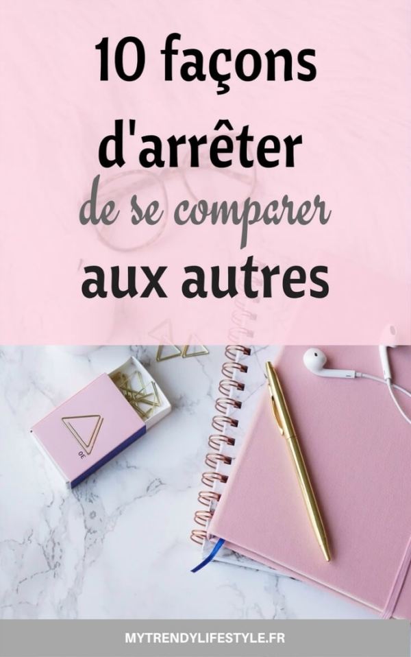 10 Façons D'arrêter De Se Comparer Aux Autres - MyTrendyLifestyle ...