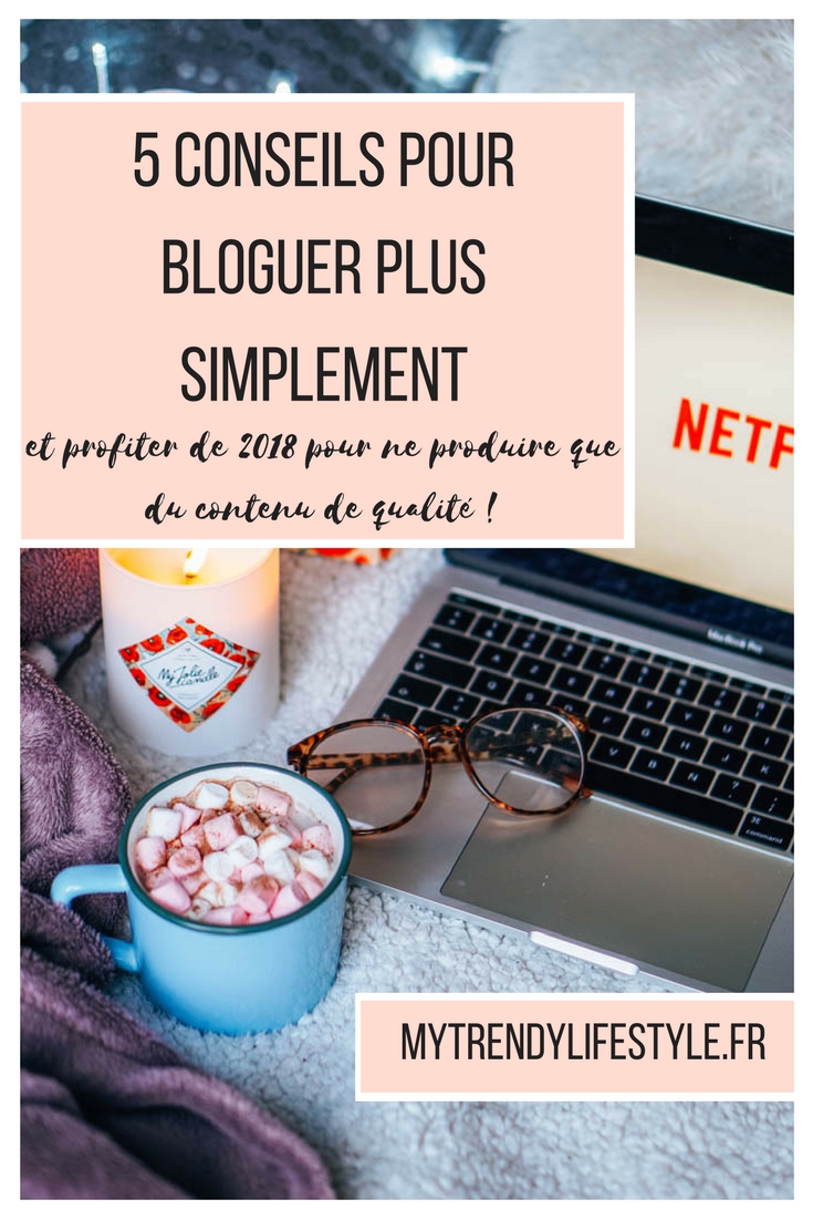 5 conseils pour bloguer plus simplement
