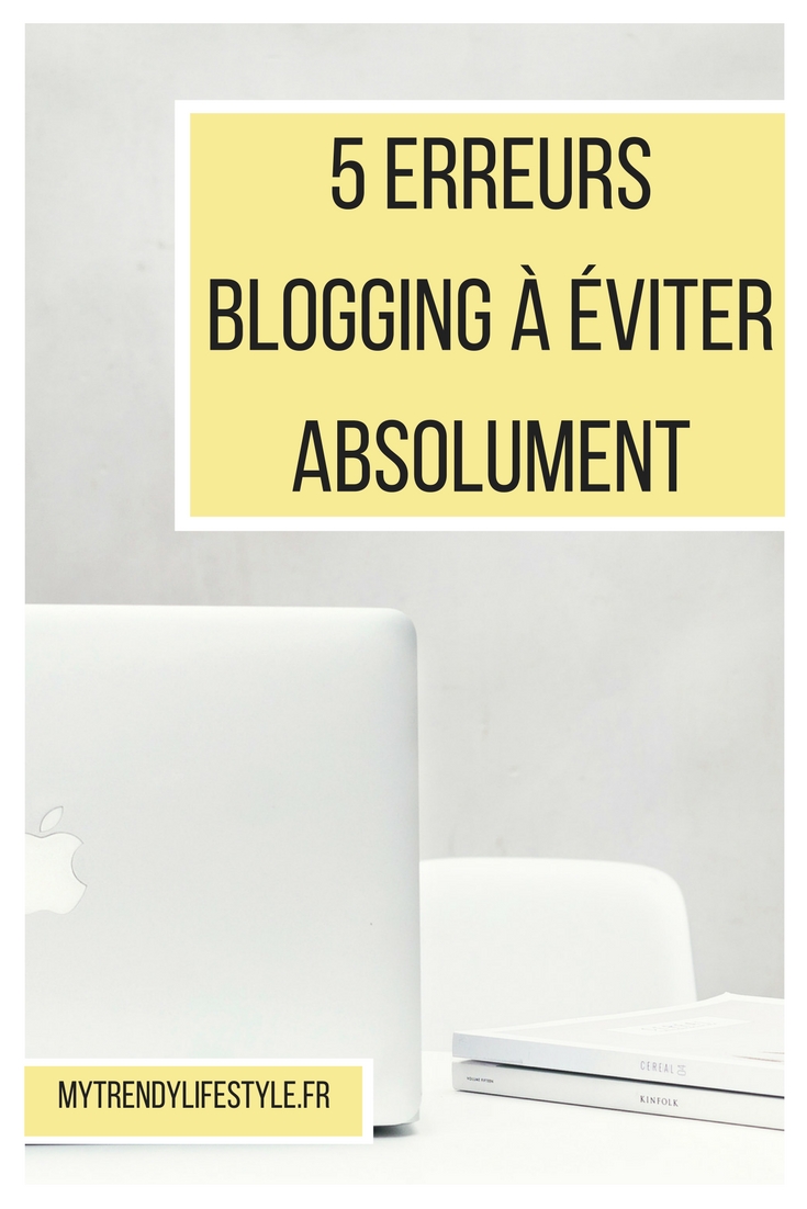 5 erreurs blogging à éviter