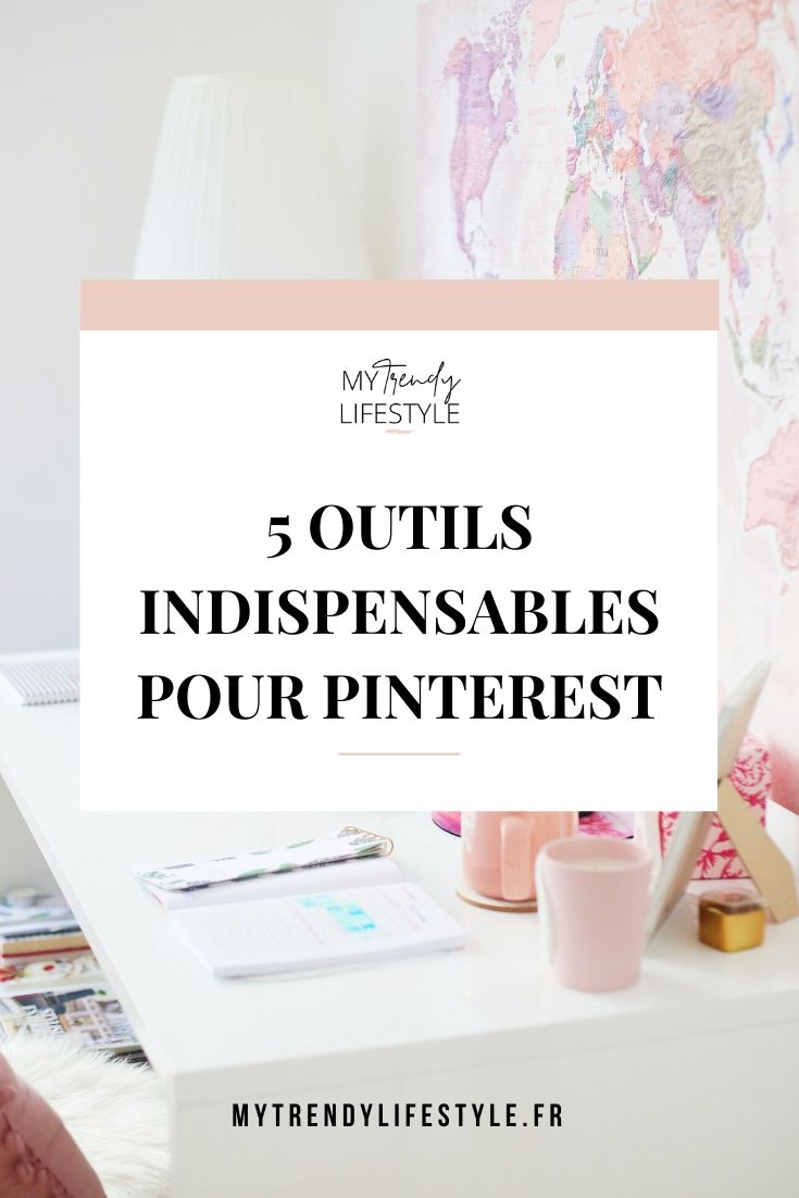 5 outils indispensables pour Pinterest