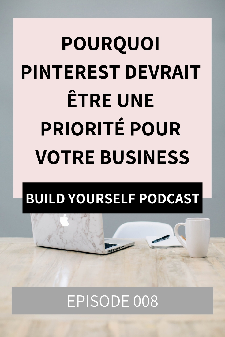 Pourquoi Pinterest devrait être une priorité pour votre business