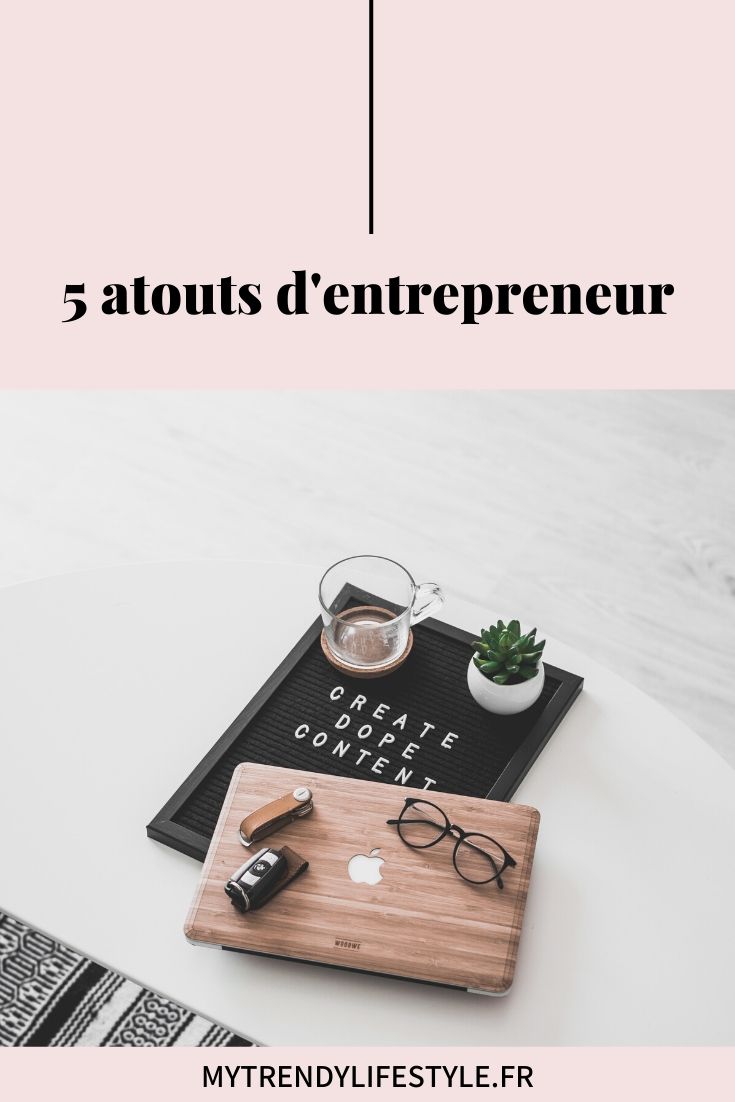 5 atouts d'entrepreneure